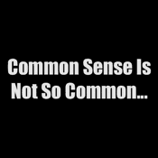Common Sense...