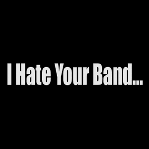 Fuck Your Band - Click to Enlarge