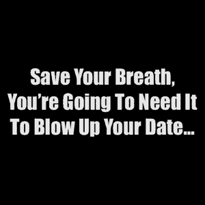 Save Your Breath - Click to Enlarge